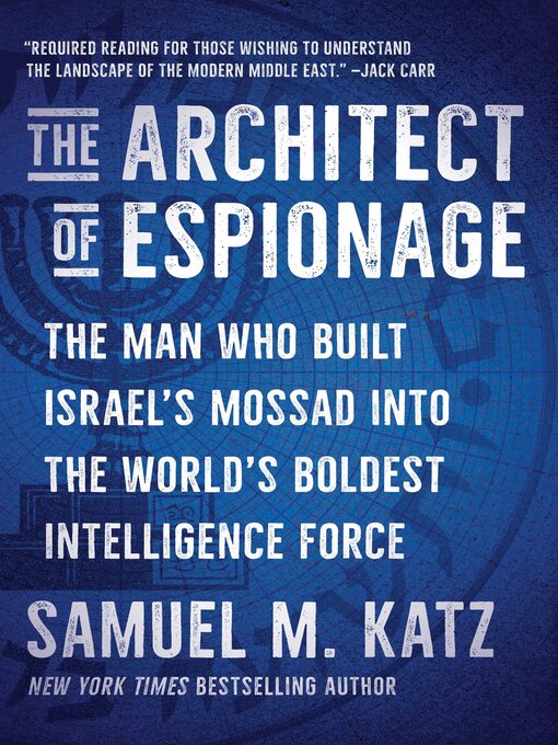 Title details for The Architect of Espionage by Samuel M. Katz - Available